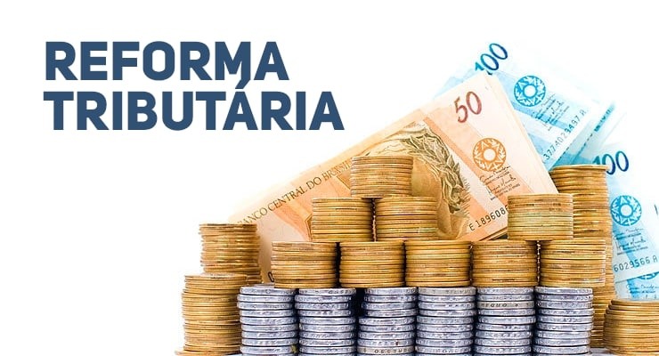 Reforma Tributária: Mais que um anseio político, uma necessidade ...